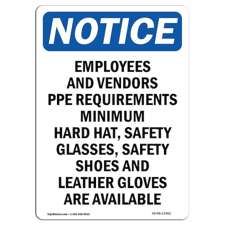Signmission OSHA Sign, Employees And Vendors PPE Requirements, 24in X 18in Aluminum, 18" W, 24" H, Portrait OS-NS-A-1824-V-11962